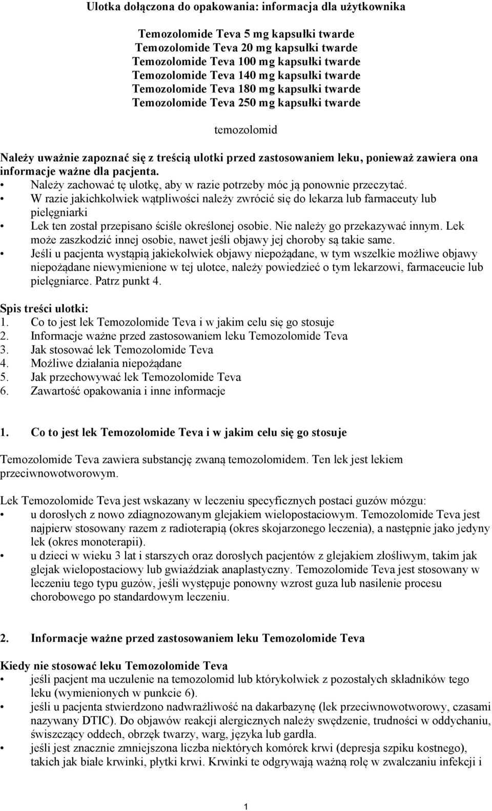 zawiera ona informacje ważne dla pacjenta. Należy zachować tę ulotkę, aby w razie potrzeby móc ją ponownie przeczytać.