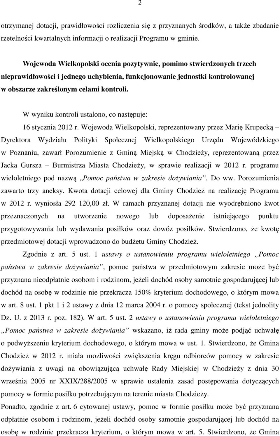 W wyniku kontroli ustalono, co następuje: 16 stycznia 2012 r.