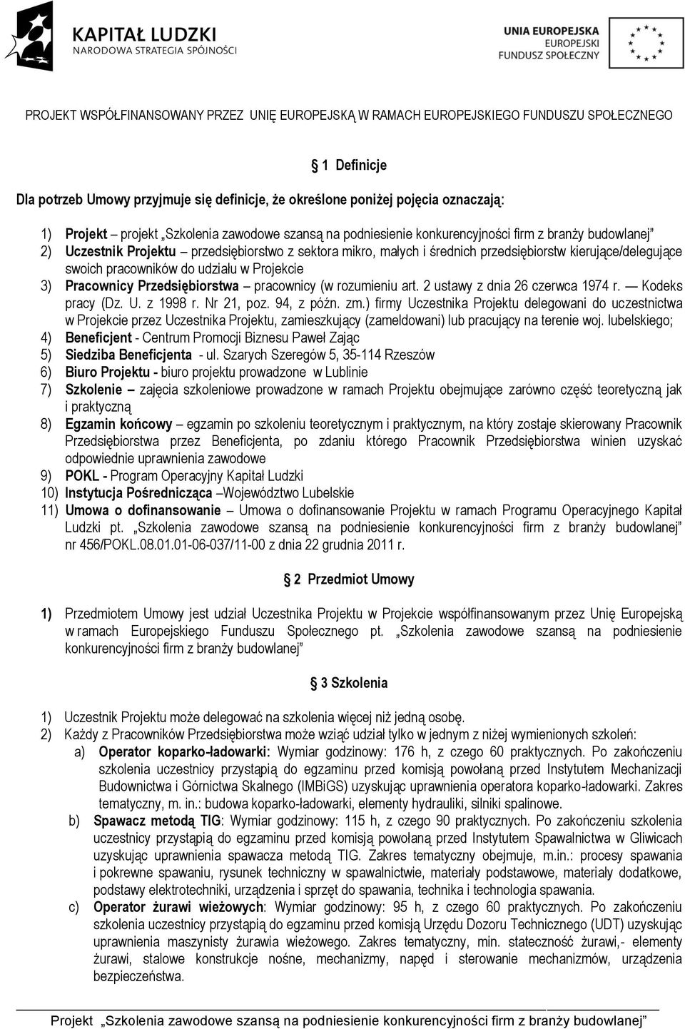 rozumieniu art. 2 ustawy z dnia 26 czerwca 1974 r. Kodeks pracy (Dz. U. z 1998 r. Nr 21, poz. 94, z późn. zm.