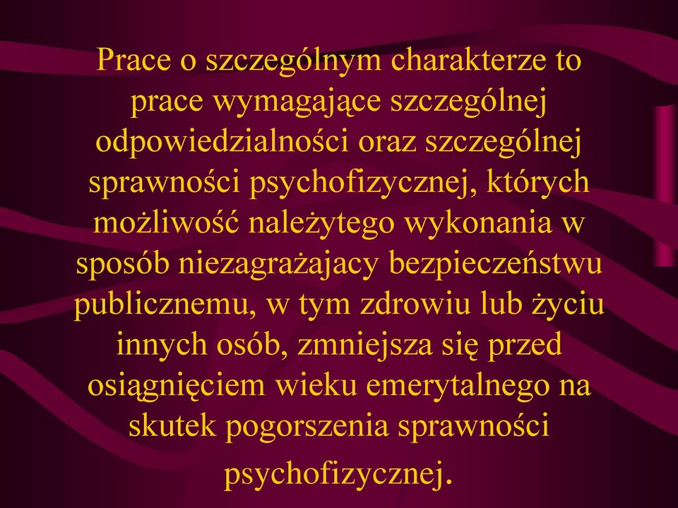 niezagrażajacy bezpieczeństwu publicznemu, w tym zdrowiu lub życiu innych osób,