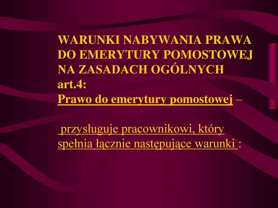 4: Prawo do emerytury pomostowej