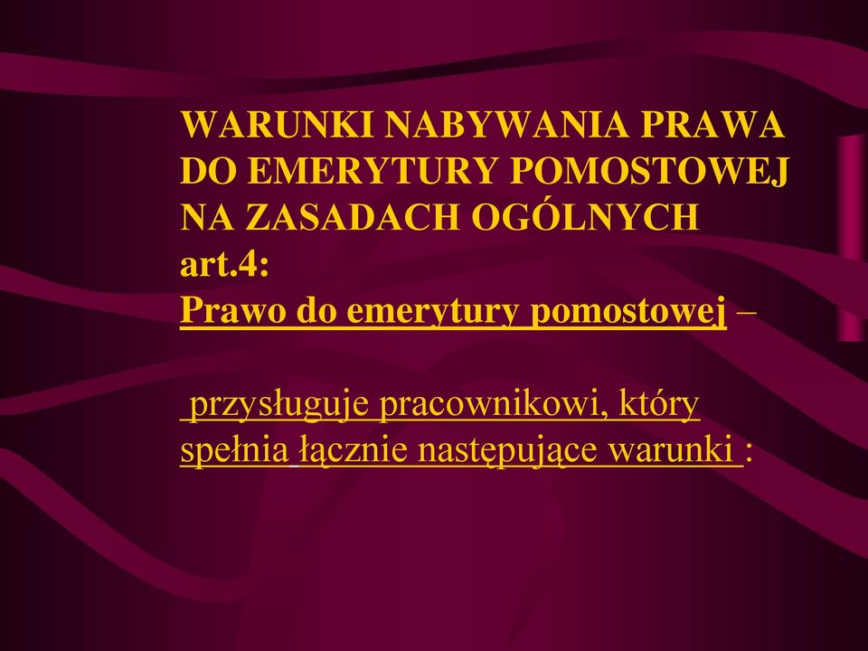 4: Prawo do emerytury pomostowej