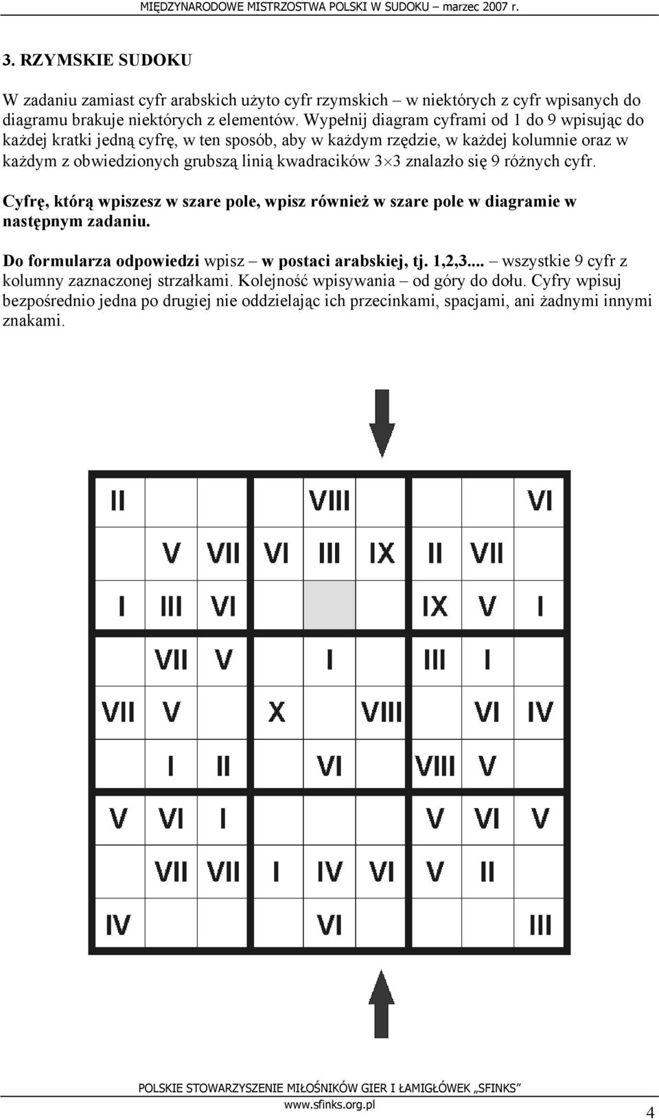 linią Cyfrę, którą wpiszesz w szare pole, wpisz również w szare pole w diagramie w następnym zadaniu. Do formularza odpowiedzi wpisz w postaci arabskiej, tj. 1,2,3.