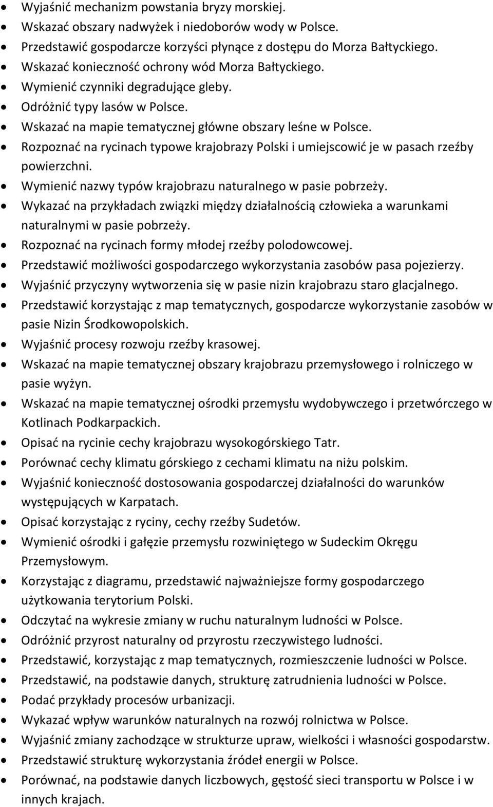 Odróżnid typy lasów w Wskazad na mapie tematycznej główne obszary leśne w Rozpoznad na rycinach typowe krajobrazy Polski i umiejscowid je w pasach rzeźby powierzchni.