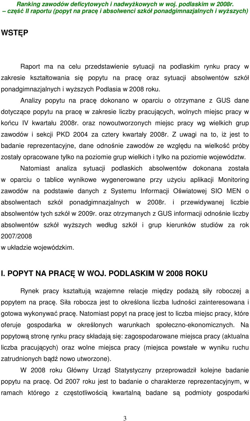 oraz nowoutworzonych miejsc pracy wg wielkich grup zawodów i sekcji PKD 2004 za cztery kwartały 2008r.