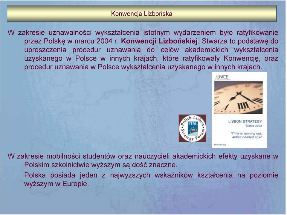 Konwencję, oraz procedur uznawania w Polsce wykształcenia uzyskanego w innych krajach.