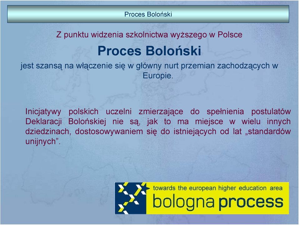 Inicjatywy polskich uczelni zmierzające do spełnienia postulatów Deklaracji Bolońskiej