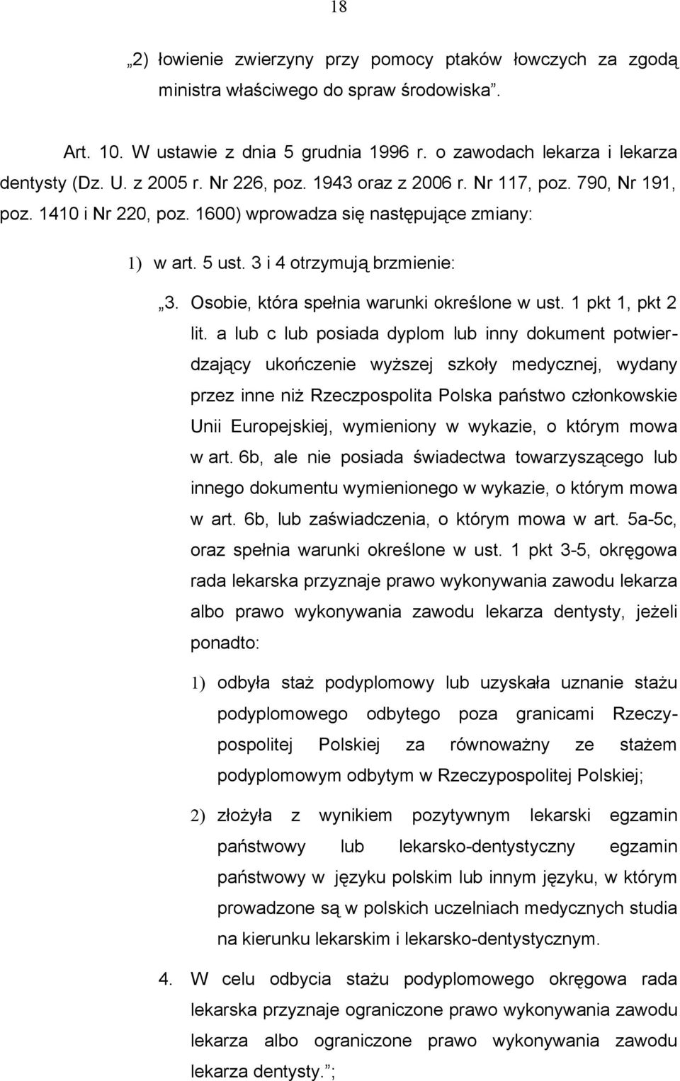 Osobie, która spełnia warunki określone w ust. 1 pkt 1, pkt 2 lit.