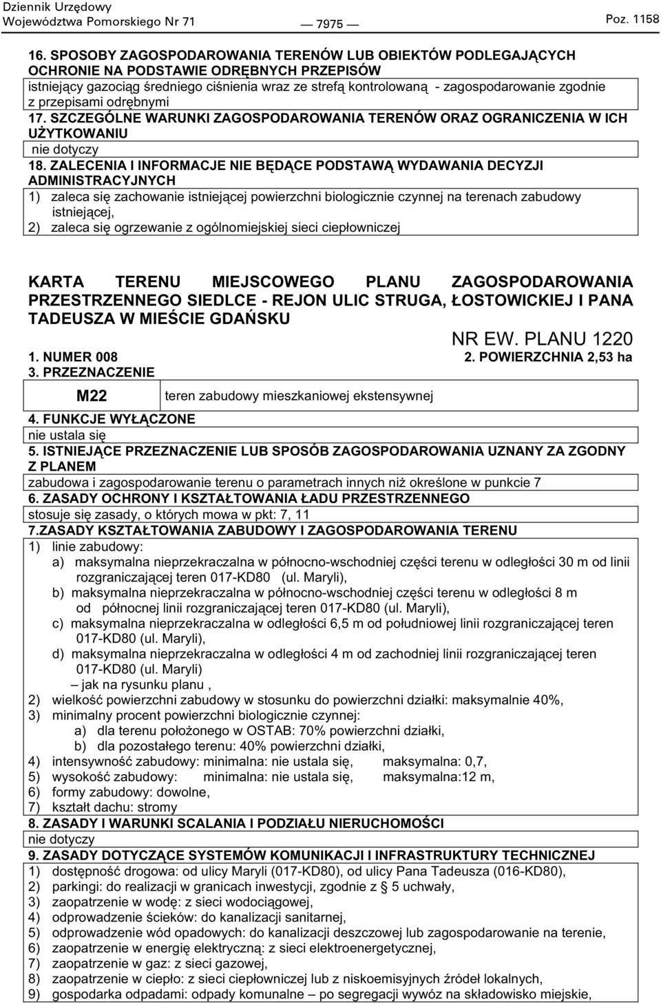 przepisami odr bnymi 17. SZCZEGÓLNE WARUNKI ZAGOSPODAROWANIA TERENÓW ORAZ OGRANICZENIA W ICH U YTKOWANIU 18.