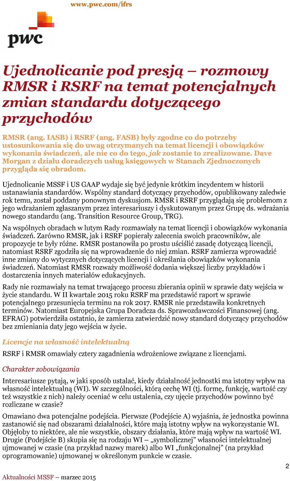 Dave Morgan z działu doradczych usług księgowych w Stanach Zjednoczonych przygląda się obradom.