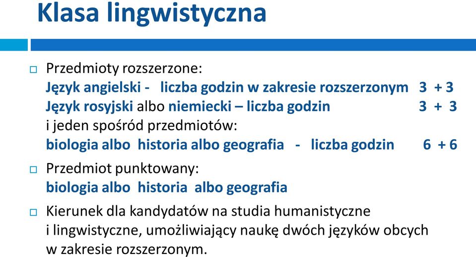 geografia - liczba godzin 6 + 6 Przedmiot punktowany: biologia albo historia albo geografia Kierunek dla