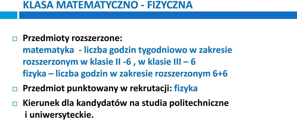 fizyka liczba godzin w zakresie rozszerzonym 6+6 Przedmiot punktowany w