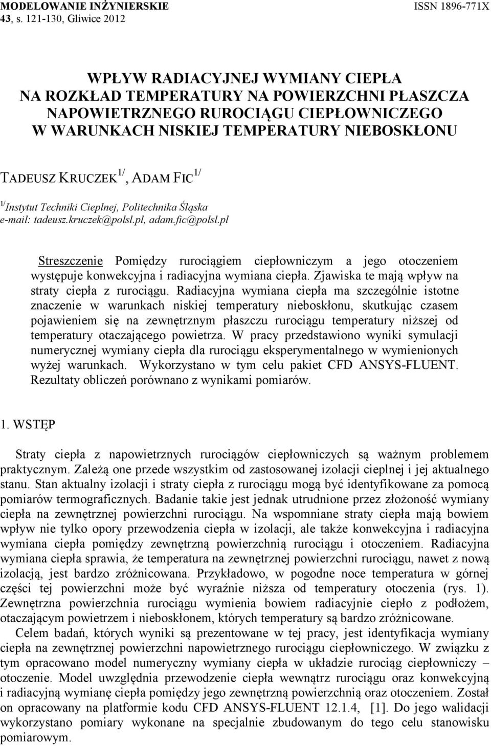 KRUCZEK 1/, ADAM FIC 1/ 1/ Instytut Techniki Cieplnej, Politechnika Śląska e-mail: tadeusz.kruczek@polsl.pl, adam.fic@polsl.