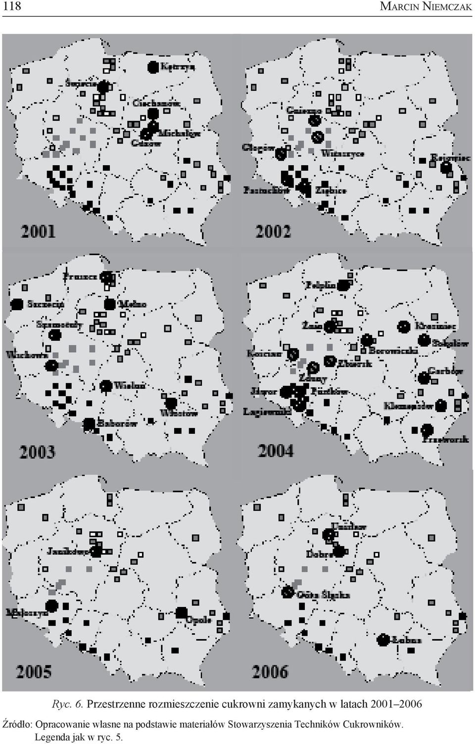 latach 2001 2006 Źródło: Opracowanie własne na