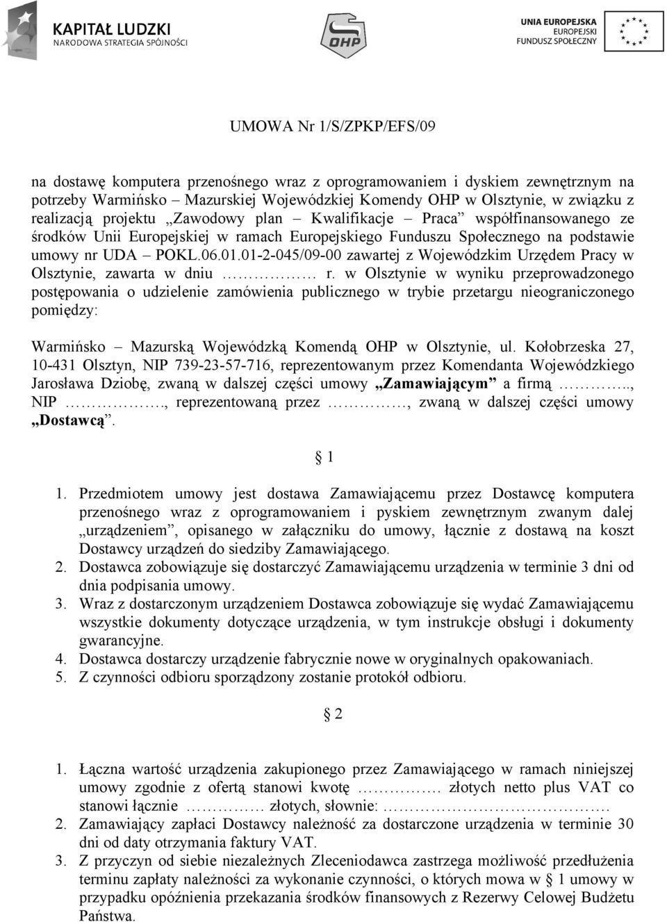 01-2-045/09-00 zawartej z Wojewódzkim Urzędem Pracy w Olsztynie, zawarta w dniu r.