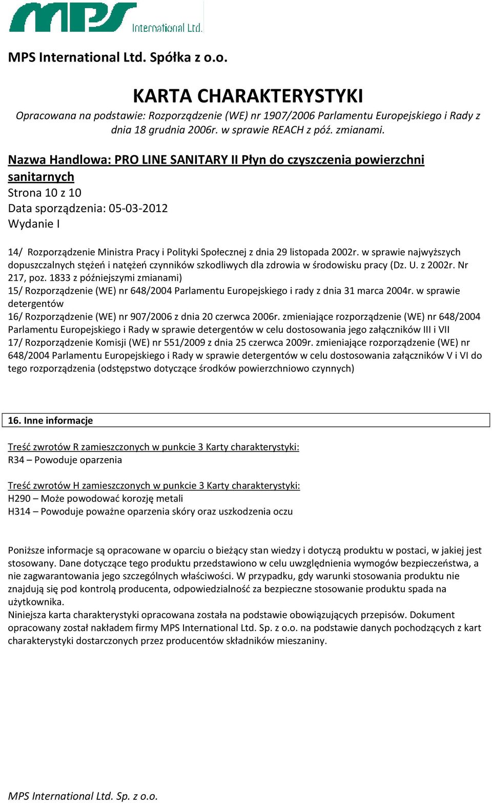 1833 z późniejszymi zmianami) 15/ Rozporządzenie (WE) nr 648/2004 Parlamentu Europejskiego i rady z dnia 31 marca 2004r.