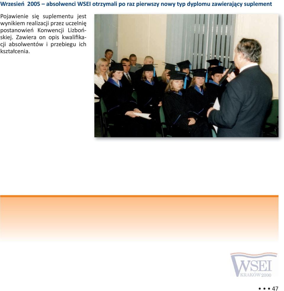 wynikiem realizacji przez uczelnię postanowień Konwencji