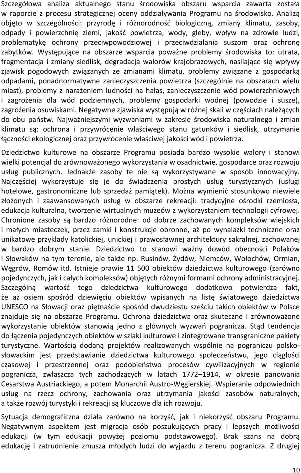 przeciwpowodziowej i przeciwdziałania suszom oraz ochronę zabytków.