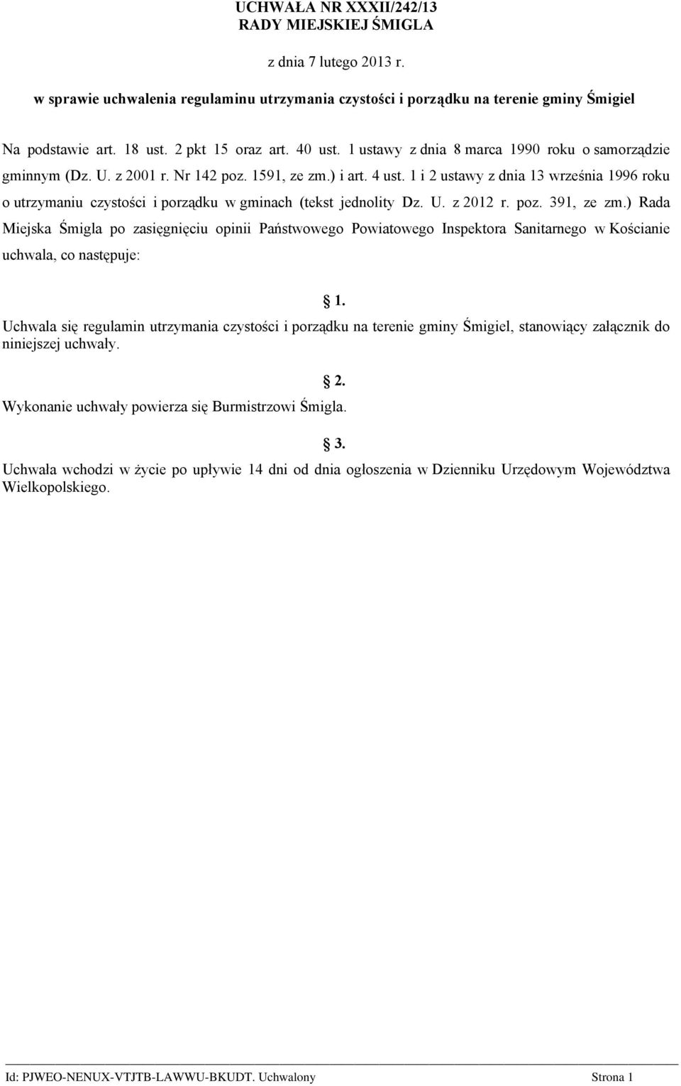 1 i 2 ustawy z dnia 13 września 1996 roku o utrzymaniu czystości i porządku w gminach (tekst jednolity Dz. U. z 2012 r. poz. 391, ze zm.