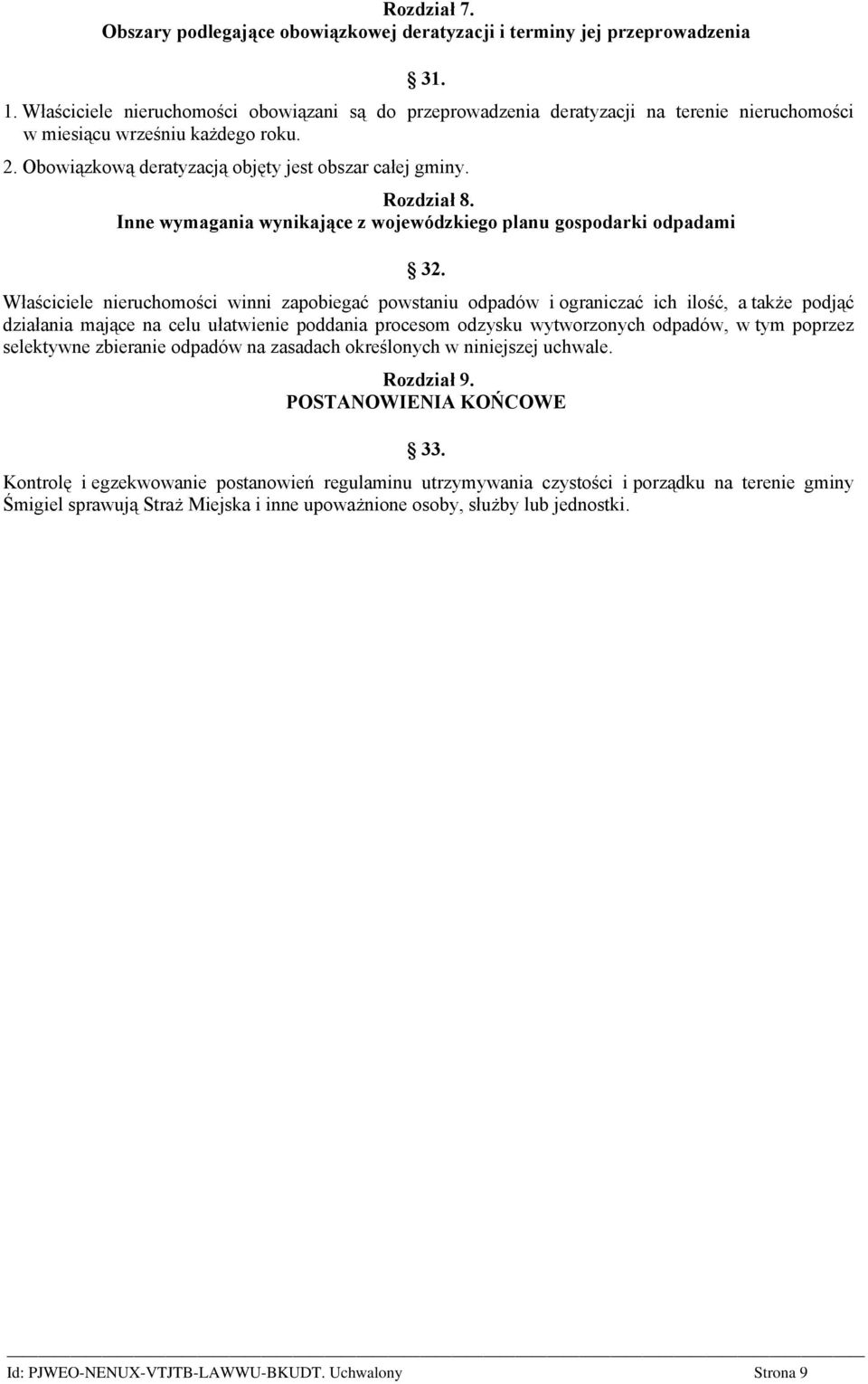 Inne wymagania wynikające z wojewódzkiego planu gospodarki odpadami 32.