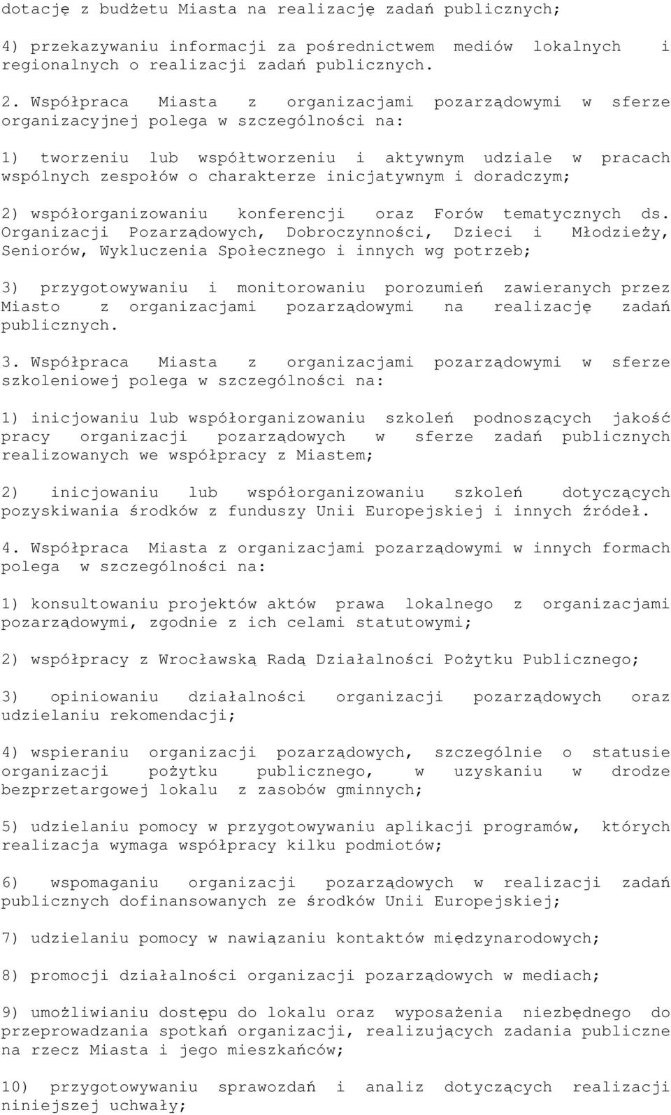 inicjatywnym i doradczym; 2) współorganizowaniu konferencji oraz Forów tematycznych ds.