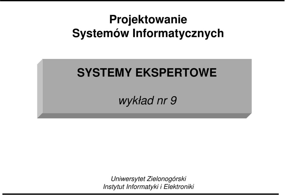 EKSPERTOWE wykład nr 9