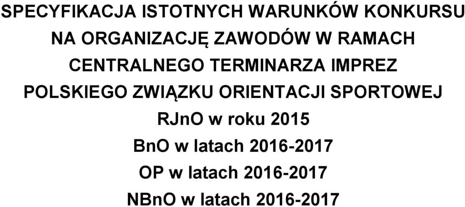 ZWIĄZKU ORIENTACJI SPORTOWEJ RJnO w rku 2015 BnO w