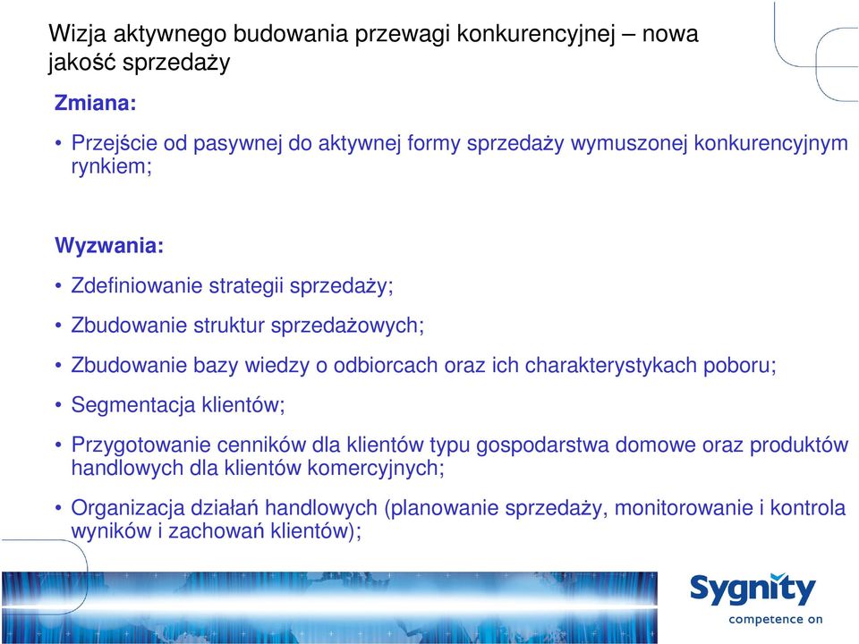 odbiorcach oraz ich charakterystykach poboru; Segmentacja klientów; Przygotowanie cenników dla klientów typu gospodarstwa domowe oraz