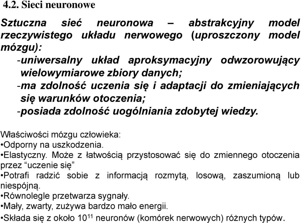 Właściwości mózgu człowieka: Odporny na uszkodzenia. Elastyczny.