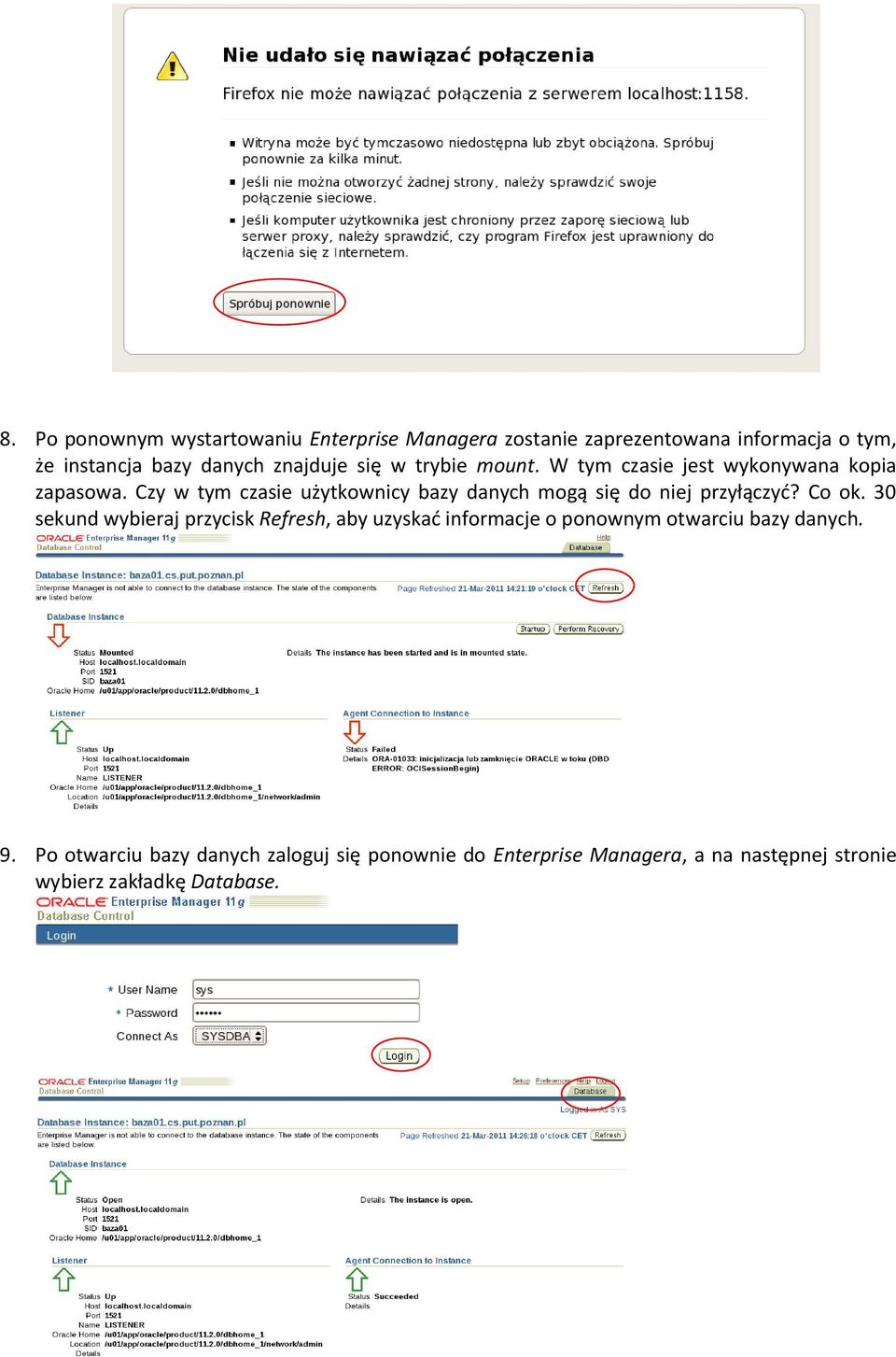 Czy w tym czasie użytkownicy bazy danych mogą się do niej przyłączyć? Co ok.