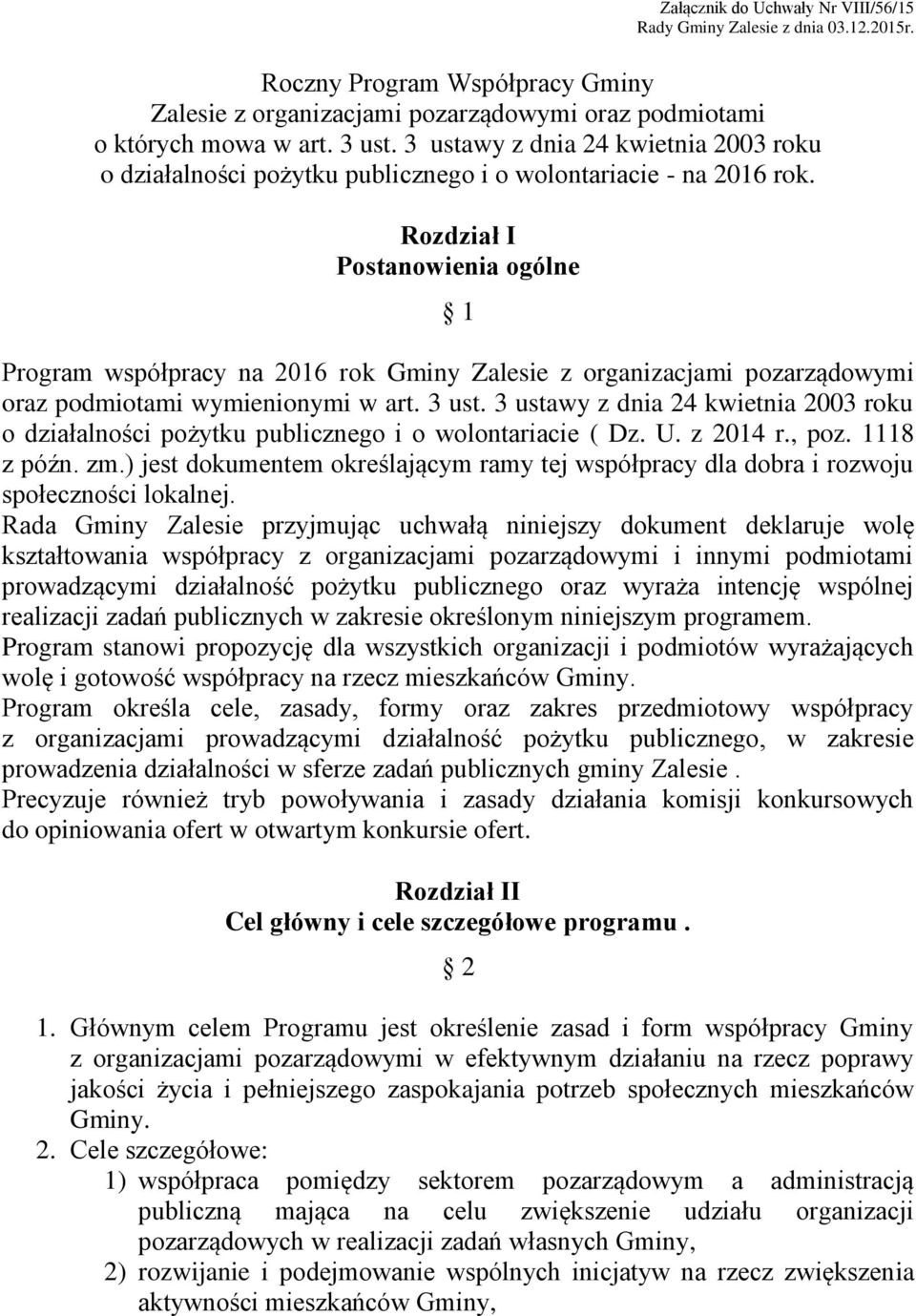 Rozdział I Postanowienia ogólne 1 Program współpracy na 2016 rok Gminy Zalesie z organizacjami pozarządowymi oraz podmiotami wymienionymi w art. 3 ust.