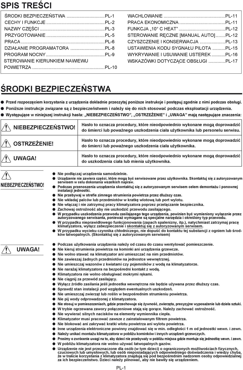 ..PL-13 USTAWIENIA KODU SYGNAŁU PILOTA...PL-15 WYKRYWANIE I USUWANIE USTEREK...PL-16 WSKAZÓWKI DOTYCZĄCE OBSŁUGI.