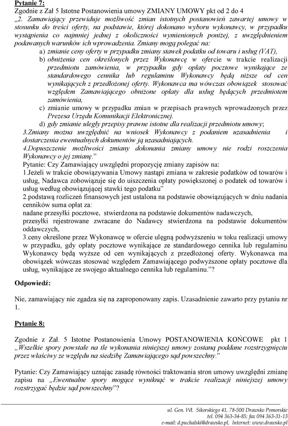 okoliczności wymienionych poniżej, z uwzględnieniem podawanych warunków ich wprowadzenia.