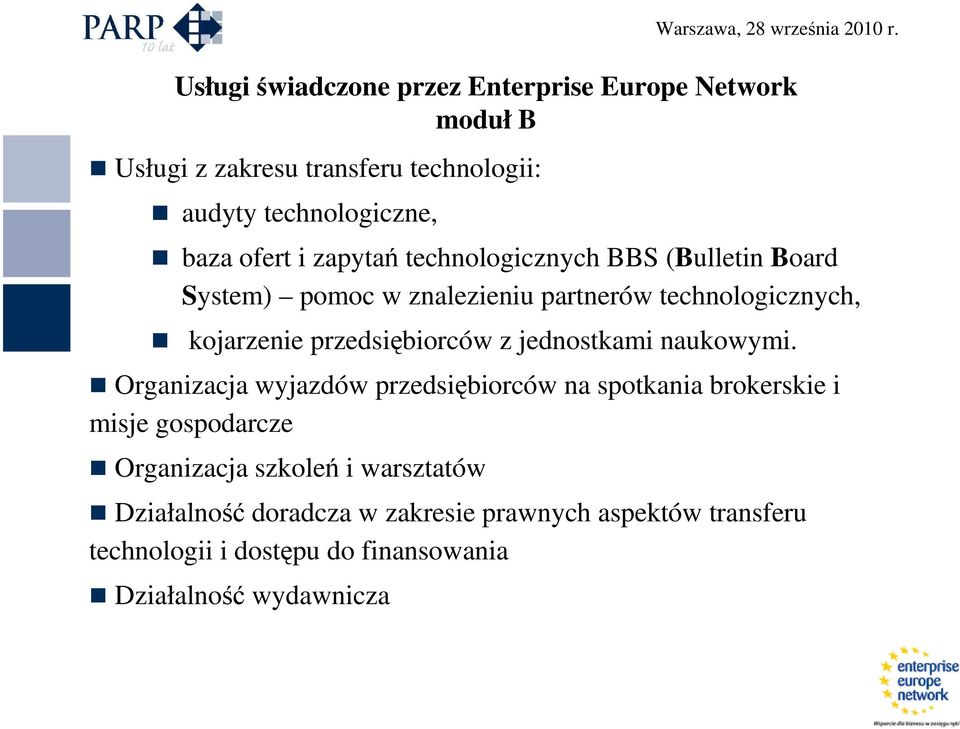 przedsiębiorców z jednostkami naukowymi.