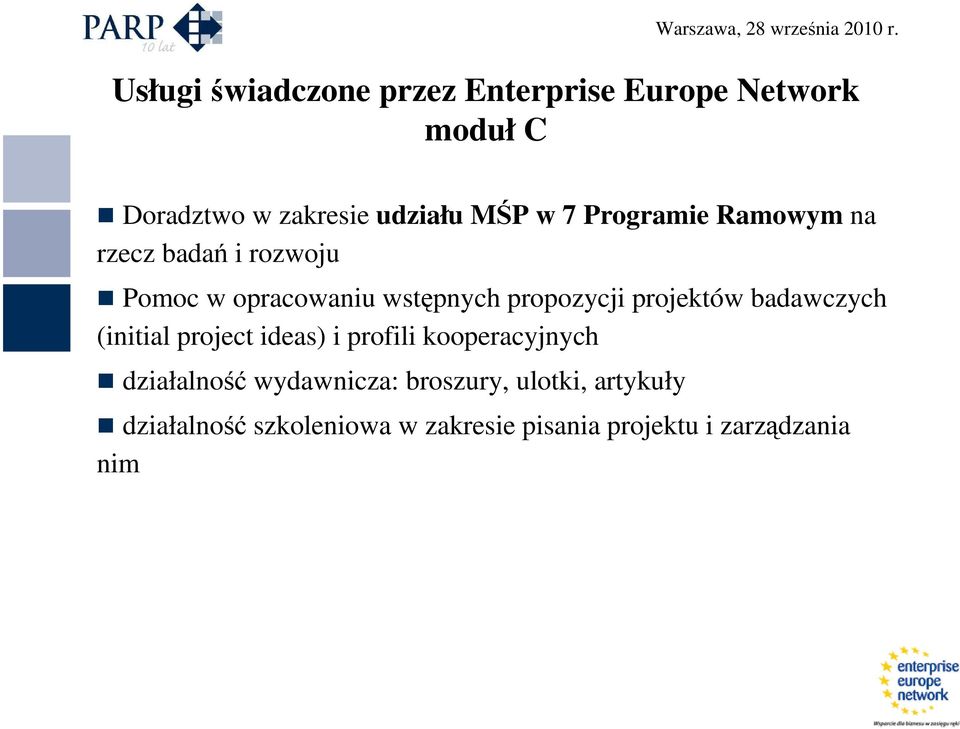 projektów badawczych (initial project ideas) i profili kooperacyjnych działalność