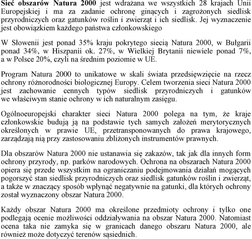 27%, w Wielkiej Brytanii niewiele ponad 7%, a w Polsce 20%, czyli na średnim poziomie w UE.