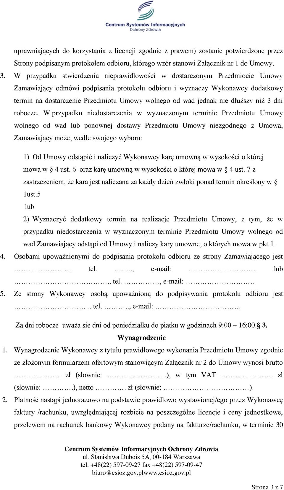 wolnego od wad jednak nie dłuższy niż 3 dni robocze.