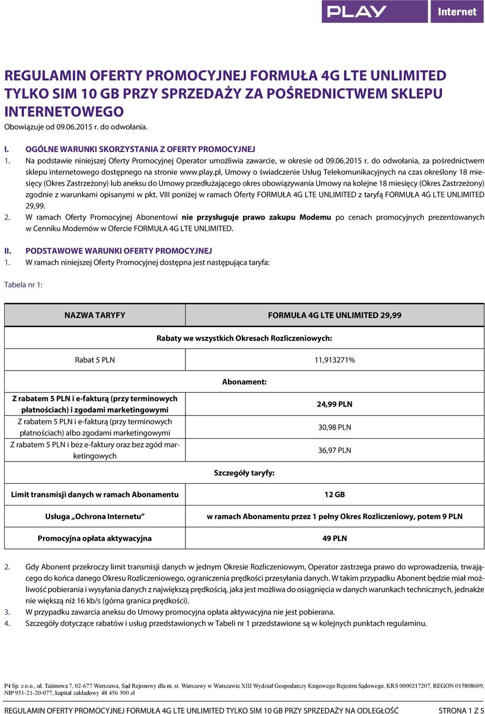 pl, Umowy o świadczenie Usług Telekomunikacyjnych na czas określony 18 miesięcy (Okres Zastrzeżony) lub aneksu do Umowy przedłużającego okres obowiązywania Umowy na kolejne 18 miesięcy (Okres