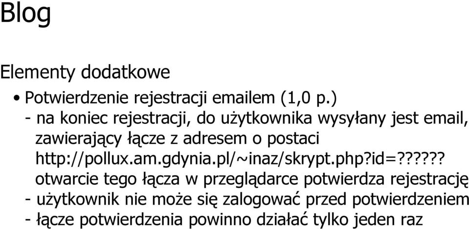 o postaci http://pollux.am.gdynia.pl/~inaz/skrypt.php?id=?