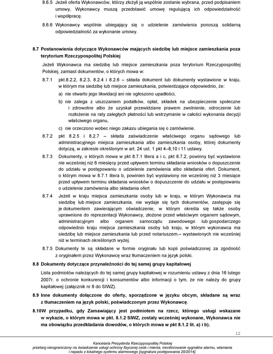 Rzeczypospolitej Polskiej, zamiast dokumentów, o których mowa w: 8.7.1 pkt.8.2.