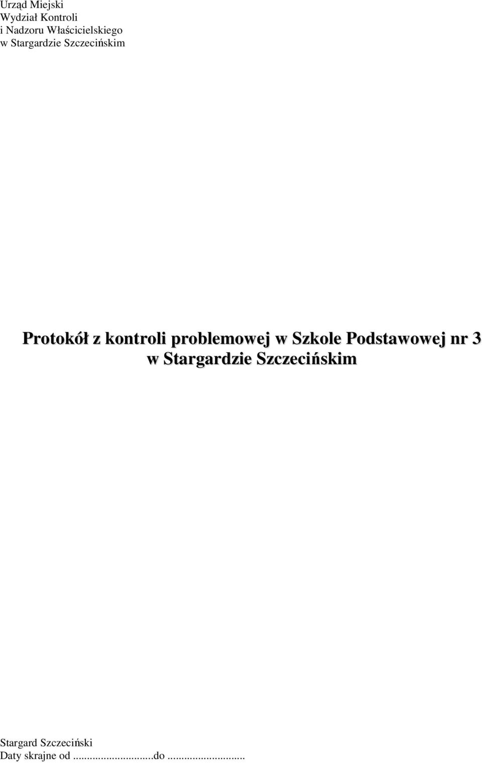 z kontroli problemowej w Szkole Podstawowej nr 3 w