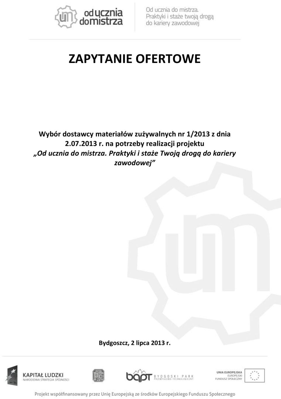 na potrzeby realizacji projektu Od ucznia do mistrza.