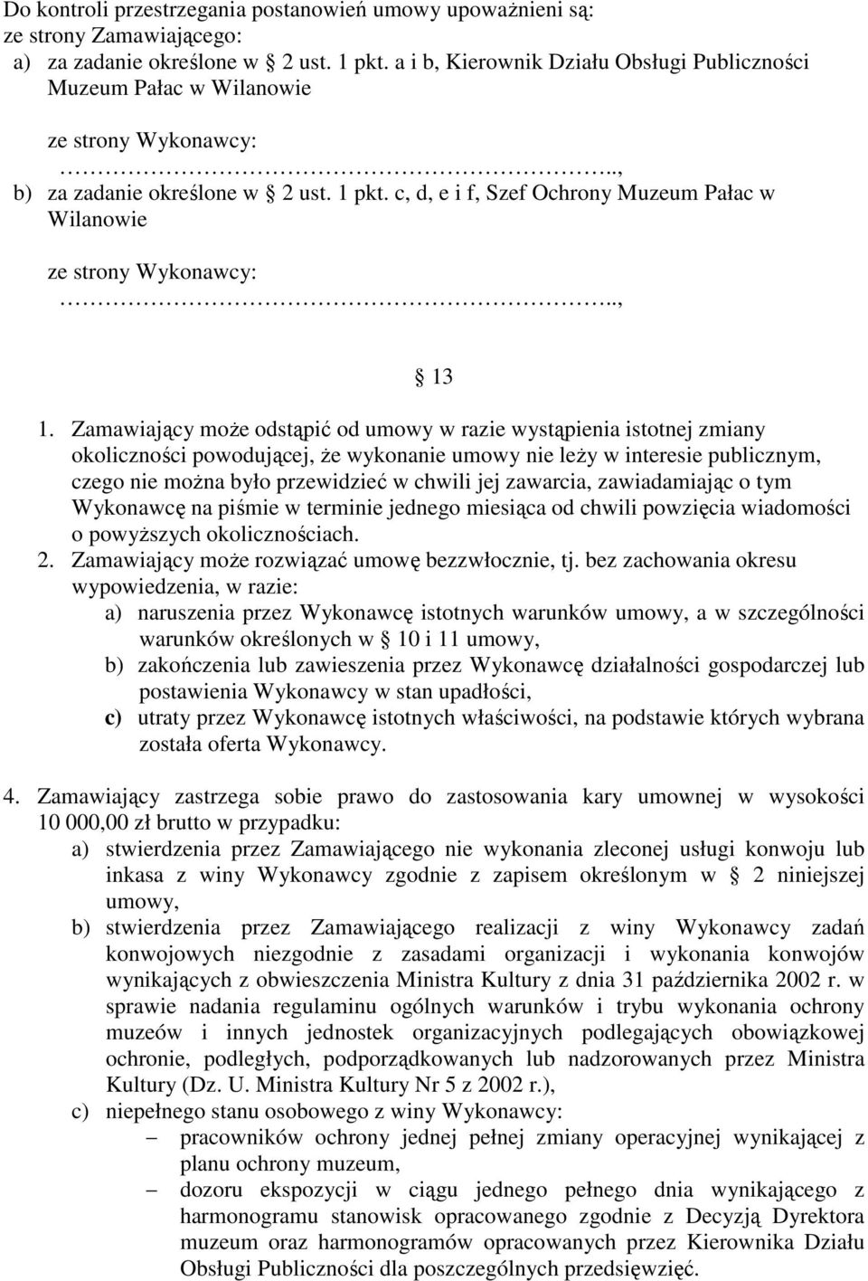 c, d, e i f, Szef Ochrony Muzeum Pałac w Wilanowie ze strony Wykonawcy:.., 13 1.