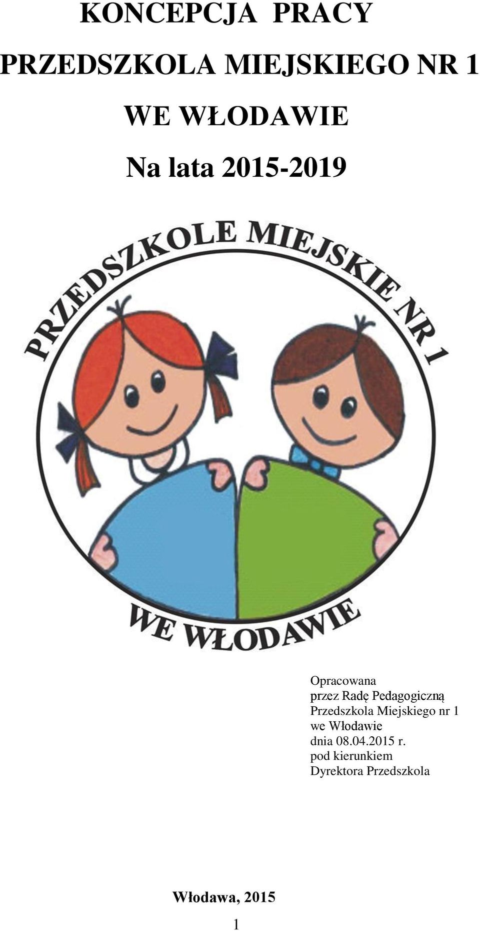Pedagogiczną Przedszkola Miejskiego nr 1 we Włodawie