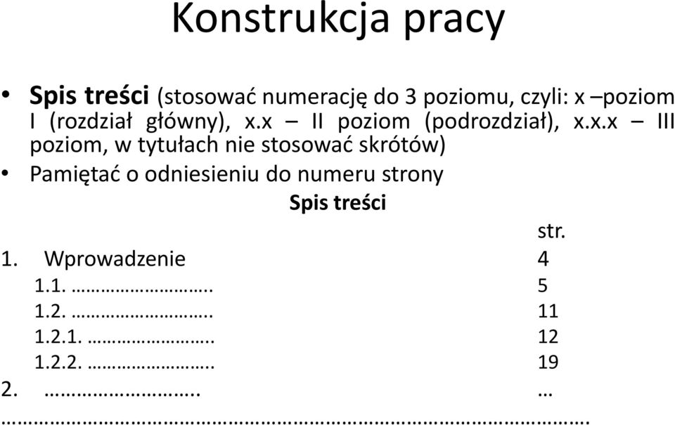 x II poziom (podrozdział), x.x.x III poziom, w tytułach nie stosować