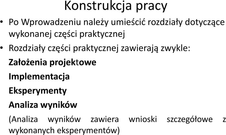 Założenia projektowe Implementacja Eksperymenty y Analiza wyników (A li