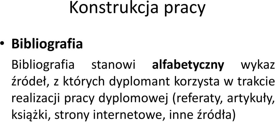 zktórychdyplomantkorzystawtrakcie realizacji pracy