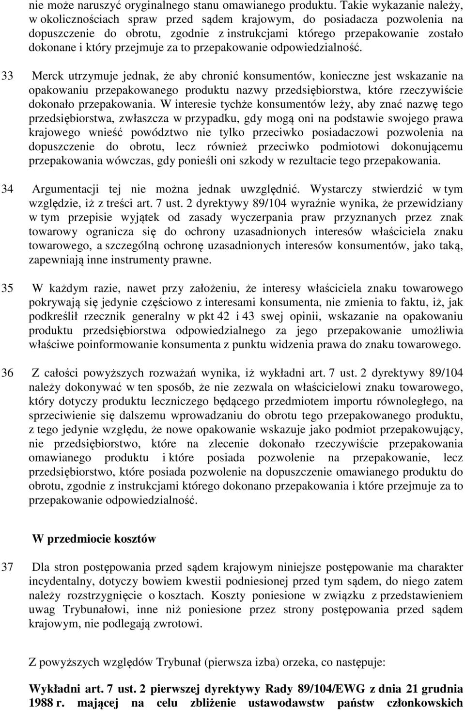 przejmuje za to przepakowanie odpowiedzialność.