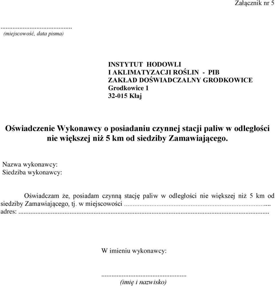 32-015 Kłaj Oświadczenie Wykonawcy o posiadaniu czynnej stacji paliw w odległości nie większej niż 5 km od siedziby