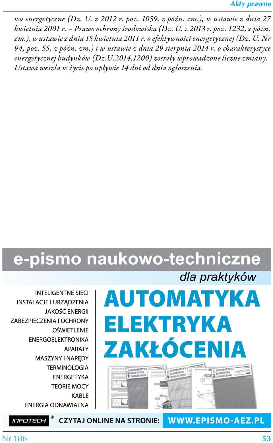 o efektywności energetycznej (Dz. U. Nr 94, poz. 55, z późn. zm.) i w ustawie z dnia 29 sierpnia 2014 r.